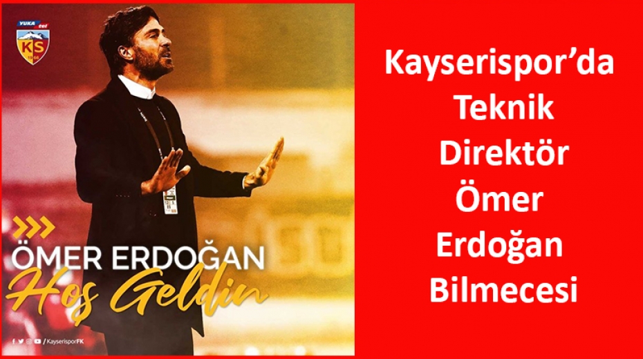 Kayserispor’da Ömer Erdoğan Bilmecesi