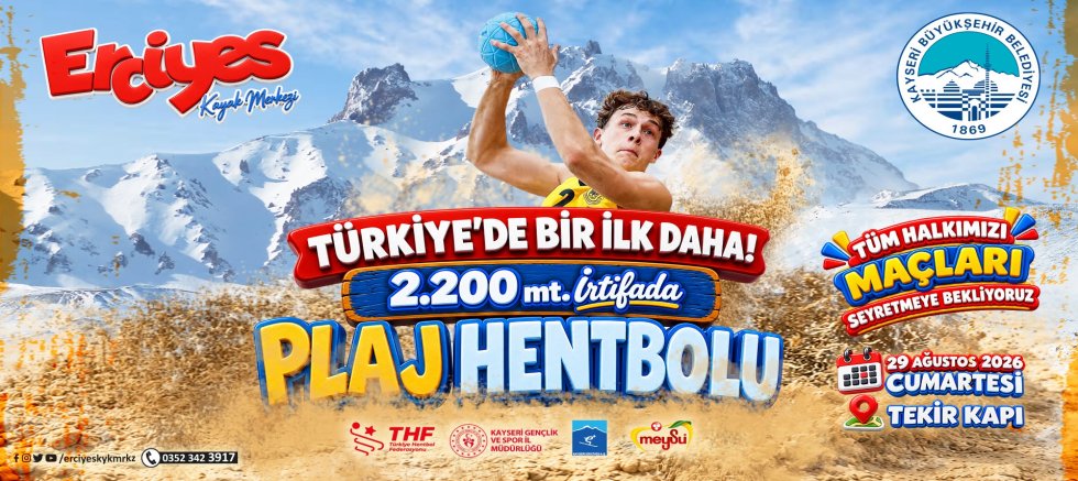 Erciyes’te 2 Bin 200 Metrede Plaj Hentbolu Oynanacak