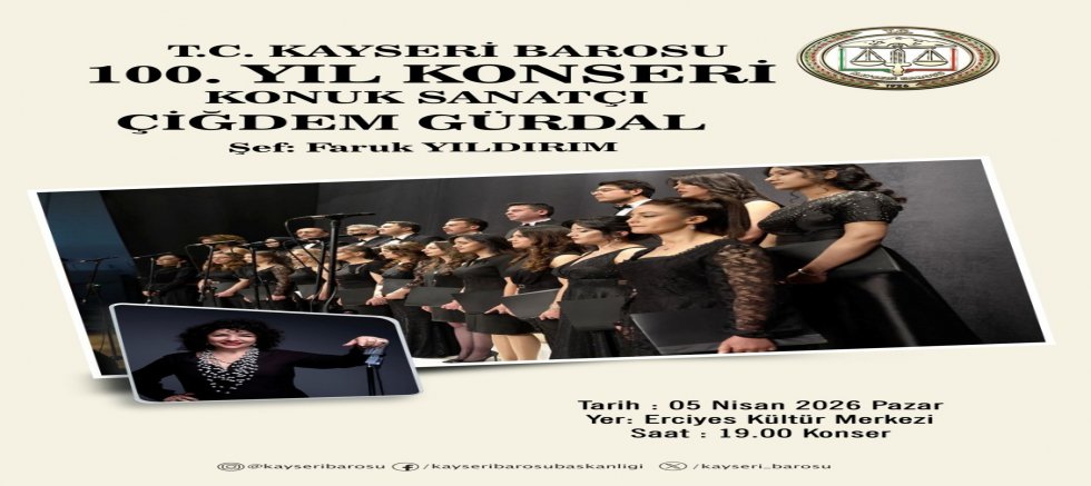 Kayseri Barosu’nun 100. Yılına Özel Konser Düzenlenecek