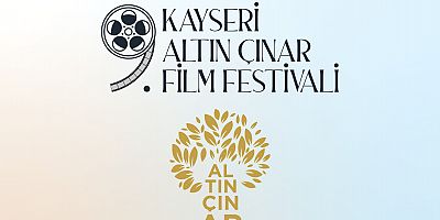 9. Kayseri Altın Çınar Film Festivali Jürileri Belirlendi!