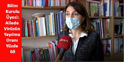 'Ailede Virüsün Yayılma Oranı Yüzde 60'