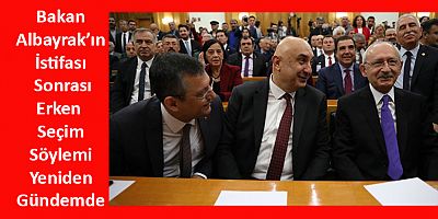 Albayrak’ın İstifasının Ardından CHP'den Erken Seçim Çağrısı Geldi
