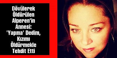 'Alperen'in Üstünü Çıkarıp Kefenledik'
