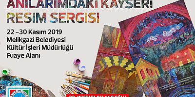Anılarımdaki Kayseri” Resim Sergisi Açılacak