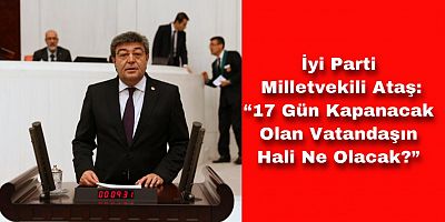 Ataş: “Kaybı Yaşayacak Olan Vatandaşa Destek Yok Mu?”