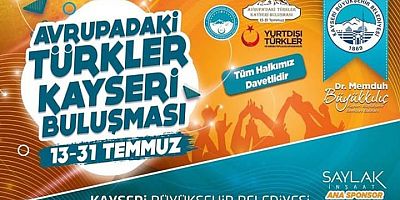 ‘Avrupa’daki Türkler Kayseri Buluşması’ Etkinliği Konserlerle Başlıyor