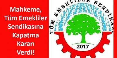 Başkan Akın: Tüm Emekliler Sendikası Kapatılamaz
