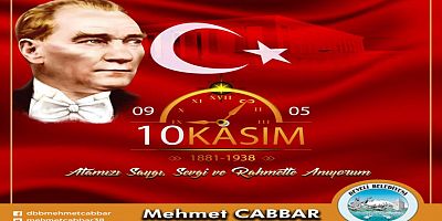 Başkan Cabbar’ın 10 Kasım Mesajı