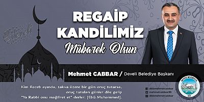 Başkan Cabbar’ın Regaip Kandili Mesajı