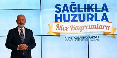 Başkan Çolakbayrakdar’dan Kurban Bayramı Mesajı
