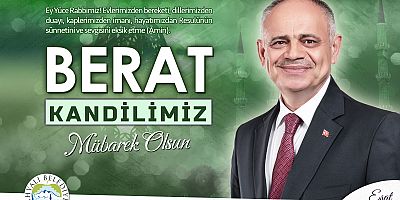Başkan Esat Öztürk’ten Berat Kandili Kutlama Mesajı