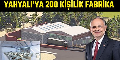 Başkan Öztürk:  Yahyalı’ya 200 Kişilik Fabrika Kuracağız