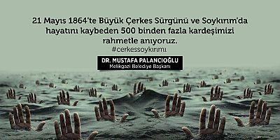 Başkan Palancıoğlu'ndan Çerkes Soykırımı Mesajı