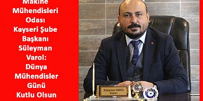 Başkan Varol: Dünya Mühendisler Günü Kutlu Olsun
