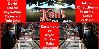 Beşiktaş Galatasaray Derbisi Öncesi Pastırmalar Kayseri’den