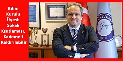 Bilim Kurulu Üyesi: Sokak Kısıtlaması, Kademeli Kaldırılabilir