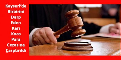 Birbirini Darbeden Karı Kocaya Para Cezası