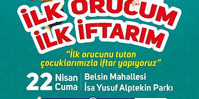 Bu Hafta “İlk Orucum, İlk İftarım” Etkinliği Belsin Bölgesinde