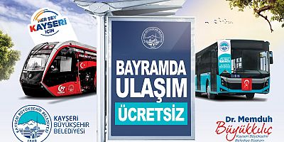 Büyükkılıç’tan Bayram Müjdesi: “4 Gün Boyunca Ulaşım Ücretsiz Olacak”
