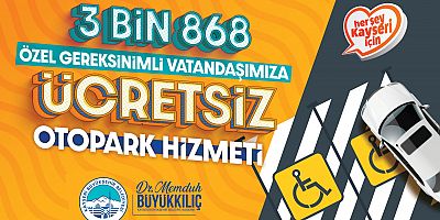 Büyükşehir’den 3 Bin 868 Özel Gereksinimli Vatandaşa “Ücretsiz” Otopark Hizmeti