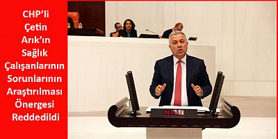 CHP’li Arık, Tıbbiyeli Hikmet’ler Her Zaman Var Olacaktır