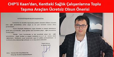 CHP’li Kaan: Kayseri’deki Sağlık Çalışanlarına Ulaşım Ücretsiz Olsun