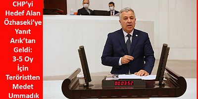 CHP’yi Hedef Alan Özhaseki’ye Yanıt Arık’tan Geldi