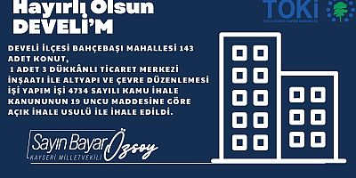 Develi'de 143 Konut Ve Ticaret Merkezi İhale Edildi