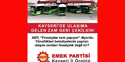 EMEP Kayseri: AKP’li Belediyenin Ulaşım Zammı Fırsatçılık Değil mi