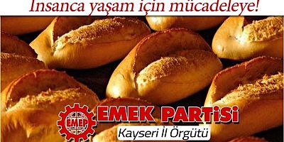 Emep Kayseri İl Örgütü, Kent Ekmek Zammına Dair Açıklama Yaptı