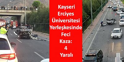 Erciyes Üniversitesi Yerleşkesinde Feci Kaza: 4 Yaralı