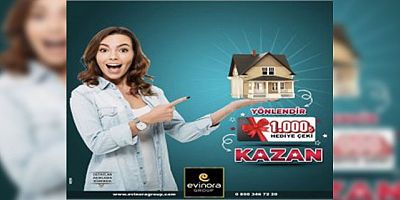 Evinora Group’tan Kazandıracak Kampanya