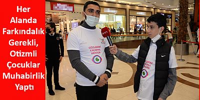 Her Alanda Farkındalık Gerekli, Otizmli Çocuklar Muhabirlik Yaptı