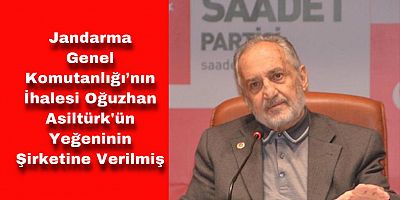 Jandarma Genel Komutanlığı’nın İhalesi Asiltürk'ün Yeğeninin Şirketine Verilmiş