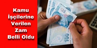 Kamu İşçilerine Verilen Zam Belli Oldu!
