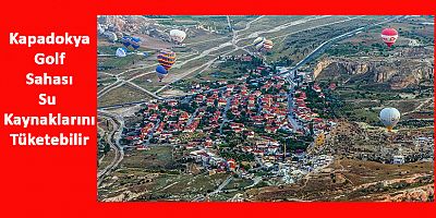 Kapadokya ‘Kişilerin’ İnisiyatifine Bırakıldı