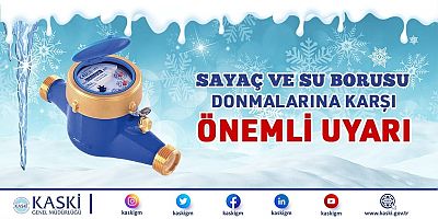 KASKİ, Donan Sayaçlara Karşı Aboneleri Uyarıyor