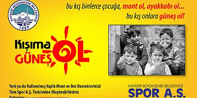 Kayseri Büyükşehir Spor A. Ş’den Kışıma Güneş Ol