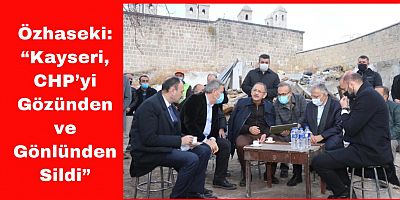 “Kayseri, CHP’yi Gözünden ve Gönlünden Sildi”