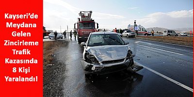Kayseri'de 3 Otomobilin Karıştığı Kazada, 8 Kişi Yaralandı
