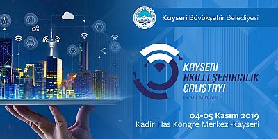 Kayseri'de Akıllı Şehirden Çalıştay