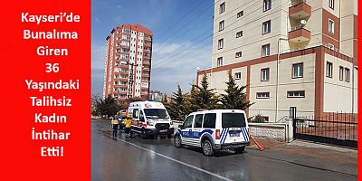 Kayseri’de Bunalıma Giren Kadın İntihar Etti