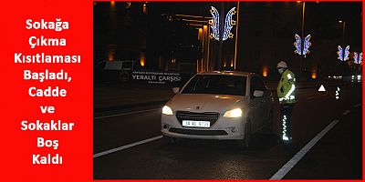 Kayseri'de cadde ve sokaklar boş kaldı