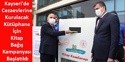 Kayseri'de Cezaevlerine Kurulacak Kütüphane İçin Kitap Bağış Kampanyası Başlatıldı