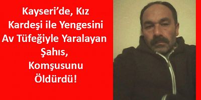 Kayseri'de Cinayet!