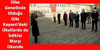 Kayseri'de Okullarda İstiklal Marşı Okundu