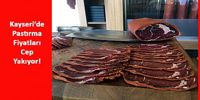 Kayseri'de Pastırmanın Dilimi 3,24 TL Oldu