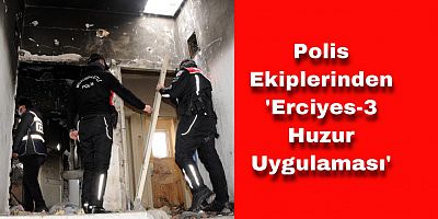 Kayseri'de Polisten Huzur Uygulaması