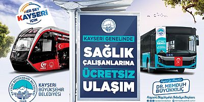 Kayseri’de Sağlık Çalışanlarına Ücretsiz Ulaşım Hakkı