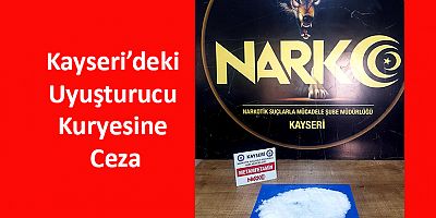 Kayseri’deki Uyuşturucu Kuryesine Ceza